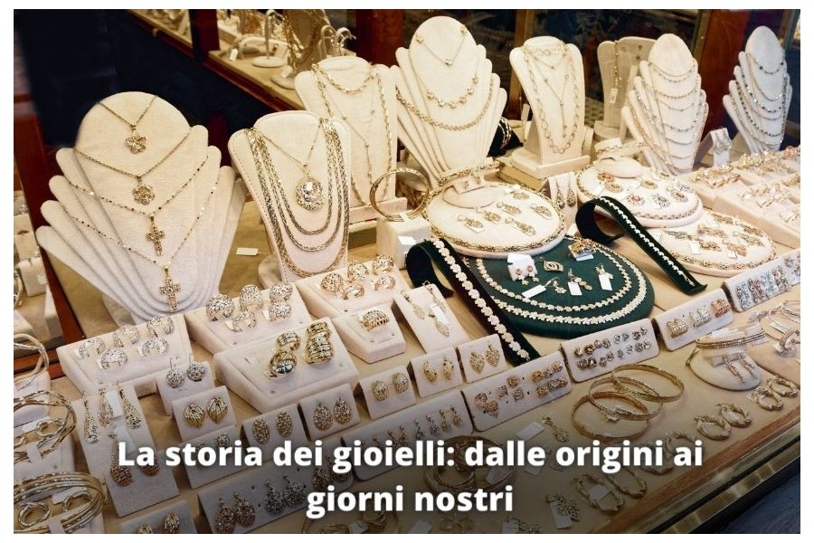 La storia dei gioielli: dalle origini ai giorni nostri